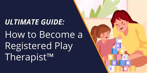 How To Become A Registered Play Therapy 2025 - Checklist & Guide