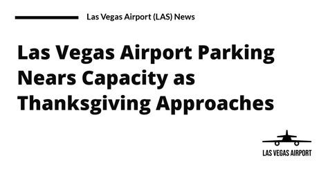 Las Vegas Airport (LAS) News | Las Vegas Airport Parking Nears Capacity ...