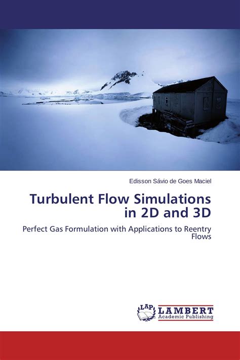 Turbulent Flow Simulations in 2D and 3D / 978-3-659-56415-4 / 9783659564154 / 365956415X