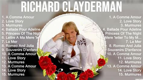 Richard Clayderman ~ Richard Clayderman Full Album ~ The Best Songs Of Richard Clayderman - YouTube