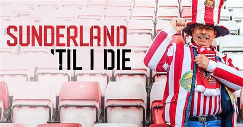 Sunderland ‘Til I Die Season 1 Streaming: Watch & Stream Online via Netflix