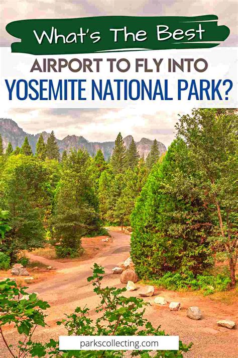 The Closest Airport To Yosemite National Park