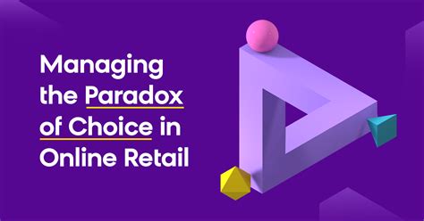 Managing the paradox of choice in online retail