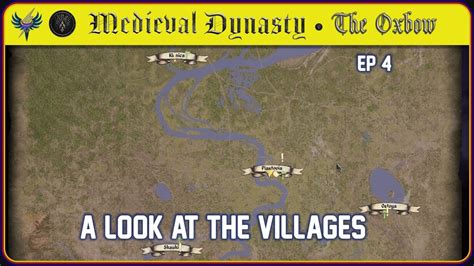 Medieval Dynasty - The Oxbow - Episode 4 - A Look at the Villages - YouTube