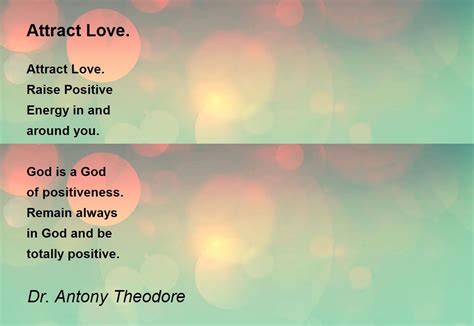 Attract Love. - Attract Love. Poem by Dr. Antony Theodore