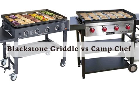 Blackstone Griddle vs Camp Chef – Which is Best? - Chef's Resource