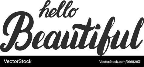 Hello beautiful hand lettering calligraphy quote Vector Image