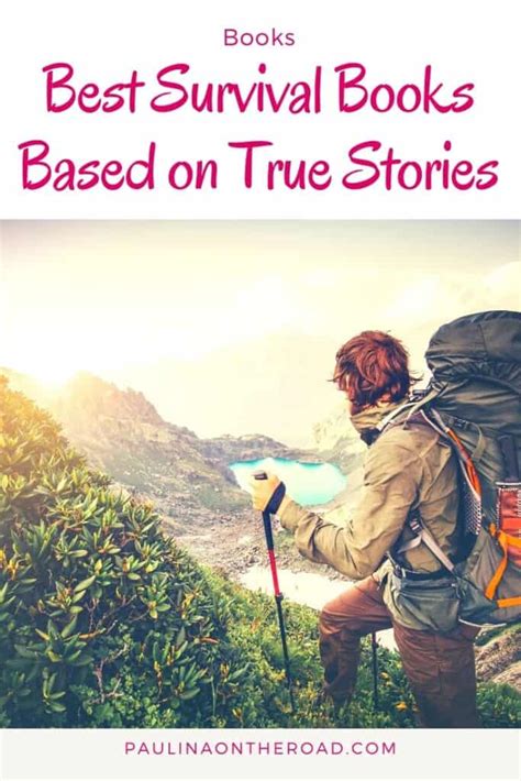 20 Best Survival Stories Books Based on True Stories - Paulina on the road