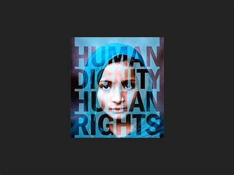 Human Dignity As the Heart of Human Rights - The World as it Could Be