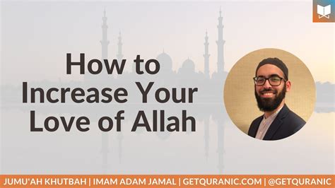 How To Increase Your Love Of Allah | Quranic Arabic