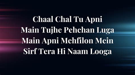 Chaal chal tu apni me tujhe pehchan lunga (Lyrics) | Tu hai kahan - YouTube