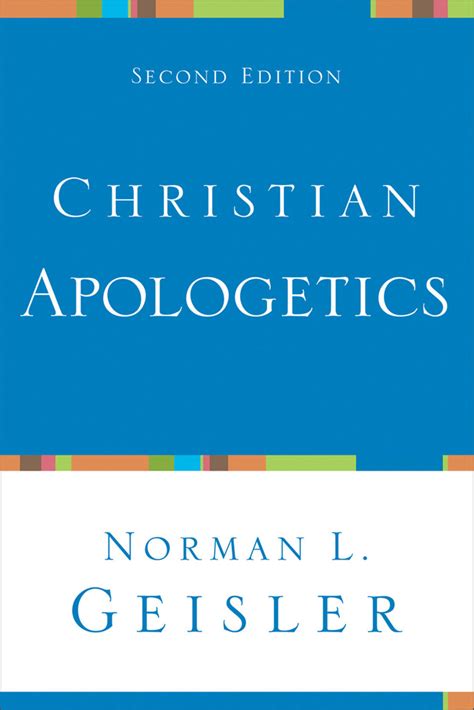Christian Apologetics by Norman L. Geisler - Book - Read Online