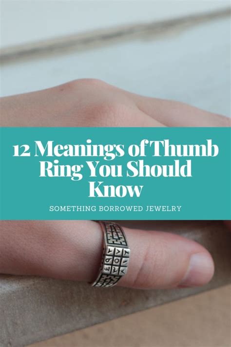 12 Meanings of Thumb Ring You Should Know