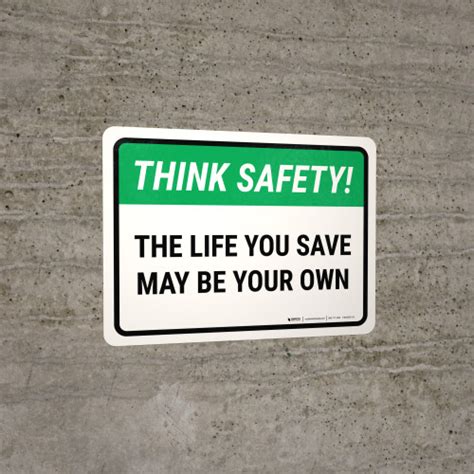 Think Safety: The Life You Save May Be Your Own Landscape - Wall Sign