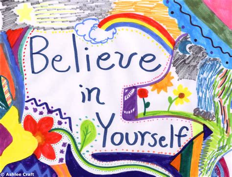 Believe in Yourself! by AshleeCraft on DeviantArt