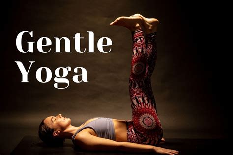 Gentle Yoga: Styles, Benefits, and Practice to Get Started! - Fitsri Yoga