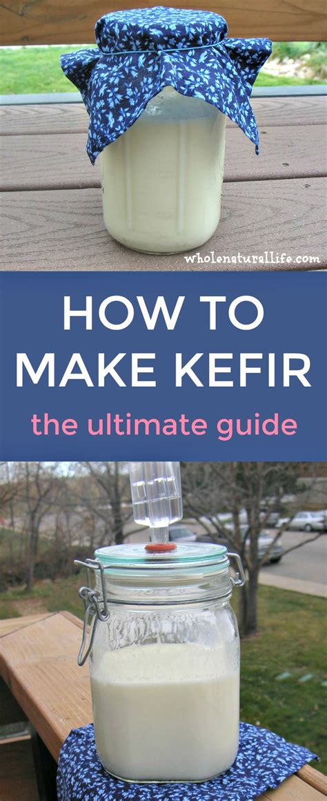 The Ultimate Guide to How to Make Kefir at Home - Whole Natural Life