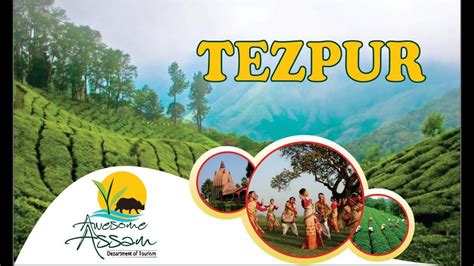 Tezpur | Assam Tourism | Top Places to Visit in Assam | Incredible India - YouTube