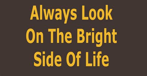 Always Look On The Bright Side Of Life | Video