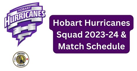 Hobart Hurricanes Squad 2023-24 & Match Schedule