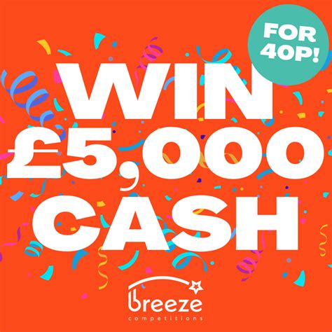 £5000 Cash for 40p – Breeze Competitions