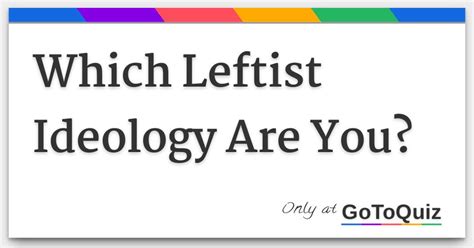 Which Leftist Ideology Are You?