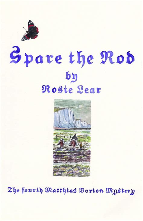 Spare the Rod: The fourth Matthias Barton Mystery by Rosie Lear | Goodreads