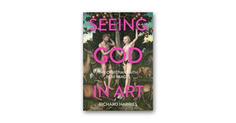 Seeing God in Art: The Christian Faith in 30 Masterpieces