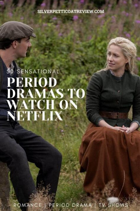 50 Sensational Period Dramas to Watch on Netflix (2020)