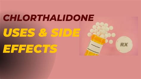 Chlorthalidone Uses and Potential Side Effects #chlorthalidone25mg # ...