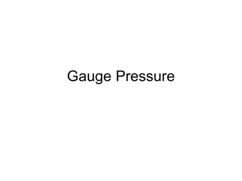 Gauge Pressure