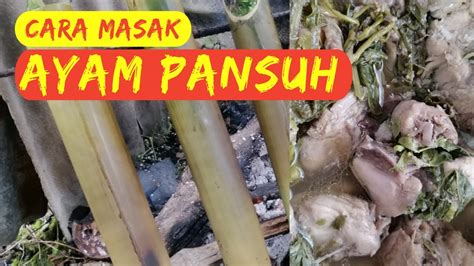 Cara masak Ayam Pansuh || How to cook Ayam Pansuh || Chicken cooked in ...