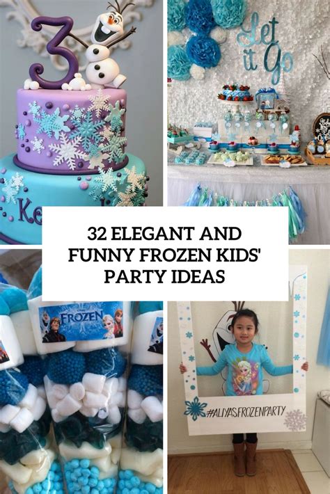 32 Elegant And Funny Frozen Kids’ Party Ideas - Shelterness