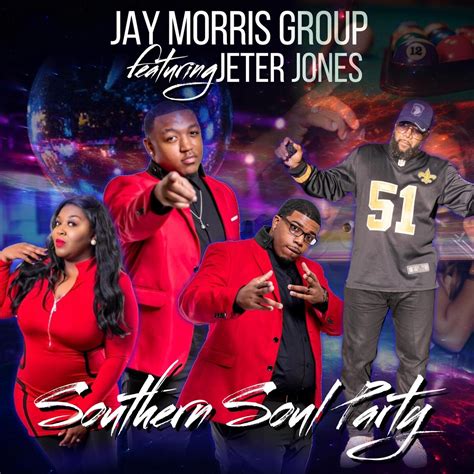 Jay Morris Group - Southern Soul Party (feat. Jeter Jones) | iHeart