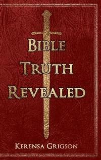 Bible Truth Revealed - Kerensa C Grigson - Bok (9780994199775) | Bokus