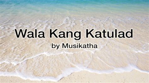 Wala Kang Katulad by Musikatha(Cover) - YouTube