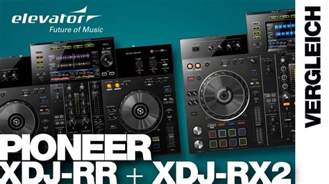 Pioneer XDJ RR & Pioneer XDJ RX2 - Vergleich - YouTube