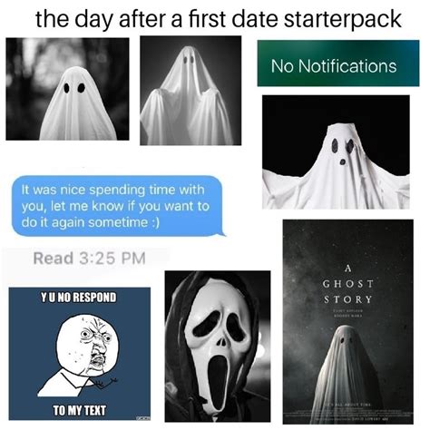 Ghosted after first date | Starter Packs | Know Your Meme