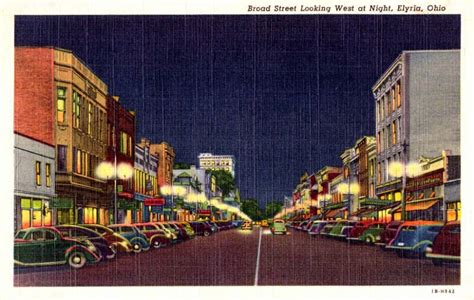 Elyria, Ohio Broad Street By Night • Broad Street in the mid- to late-1940's. Parking spaces are ...