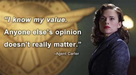 "I know my value. Anyone else's opinion doesn't really matter." -Agent ...