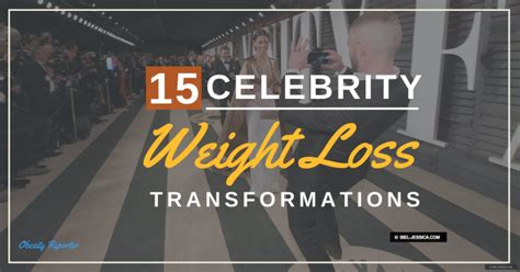 Top 15 Incredible Celebrity Weight Loss Transformations - Obesity Reporter