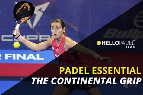 THE CONTINENTAL GRIP | Hello Padel