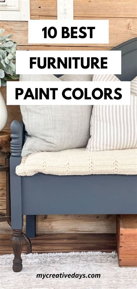 Top 10 Best Paint Colors for Furniture - My Creative Days | Painted bedroom furniture, Painted ...