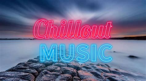 Chillout Music Mix Vol. 2 | Background, Relax, Sleep, Study, Meditation - YouTube