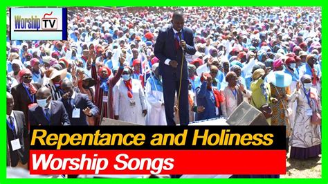 GLORIOUS MINISTRY of REPENTANCE AND HOLINESS WORSHIP SONGS // Worship ...