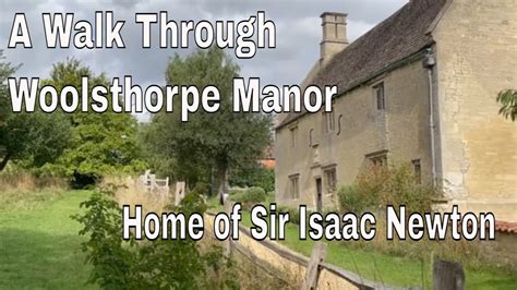 WOOLSTHORPE MANOR House Tour - Home of Sir Isaac Newton & THE Apple ...