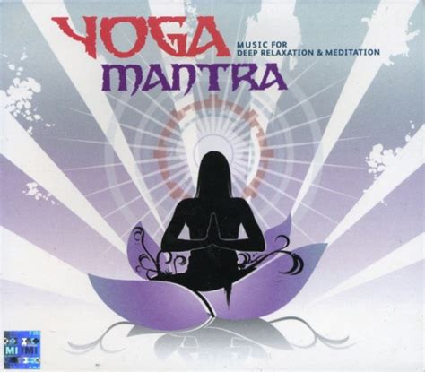 Yoga Mantra - Yoga Mantra - Music For Deep Relaxation & Meditation ...