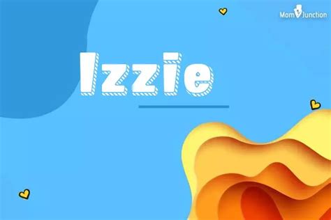 Explore Izzie: Meaning, Origin & Popularity