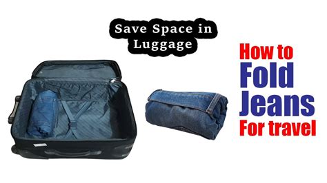 How to fold jeans for travel | Save space in your luggage - YouTube