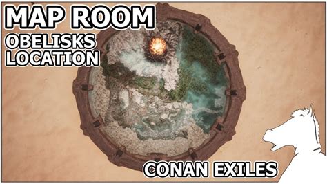 MAP ROOM All ten Obelisks map location | CONAN EXILES - YouTube